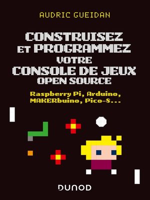 cover image of Construisez et programmez votre console de jeux open source